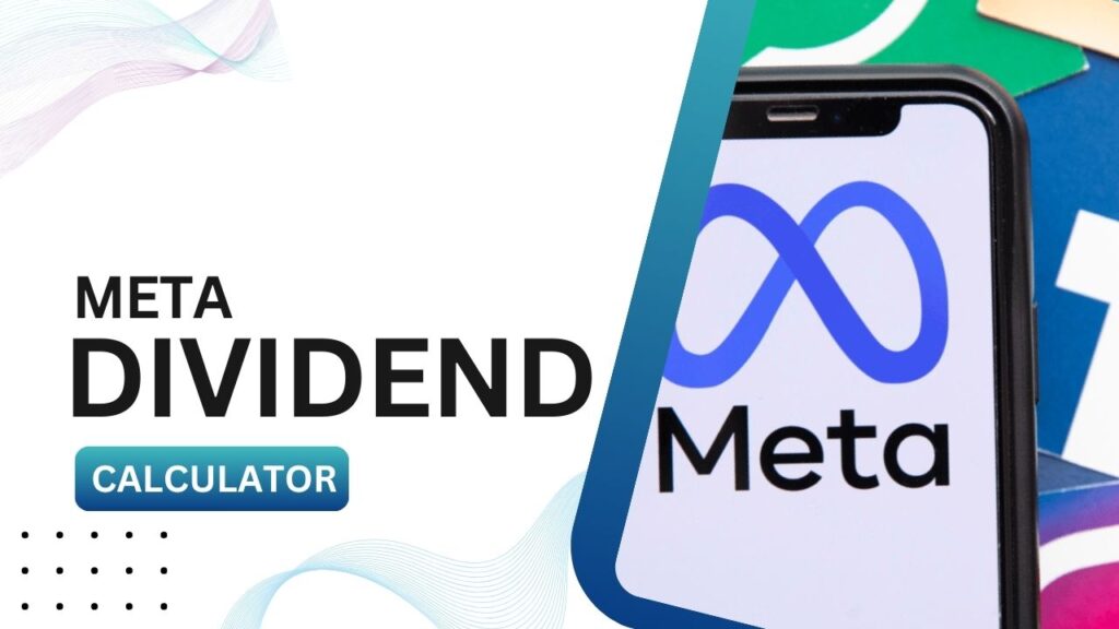 Meta Dividend Calculator & History