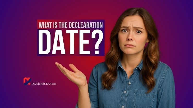 What is the Declaration Date for Dividend?