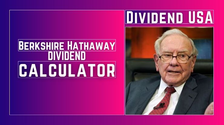Berkshire Hathaway (BRKB) Dividend Calculator