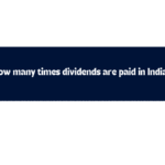 how many times dividends are paid in india
